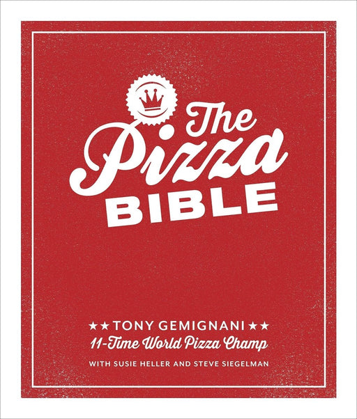 The Pizza Oven Store Book The Pizza Bible by Tony Gemignani